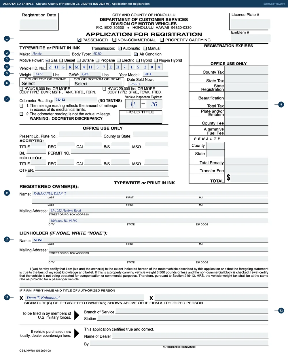 A completed Honolulu Application for Registration, form CS-L(MVR)1. The passenger box is ticked, the make reads Honda and body type 4DSD, motive power gas, with vehicle identification number 2HGRM4H57EH715204 in the seventeen-cell comb. Weight is 3,472 pounds, gross vehicle weight 4,486 pounds and year model 2014. The two colour boxes are left as the form renders them, because they are dropdown lists that print the word Select rather than blanks. The odometer reading is 78,412 with no exception boxes ticked. The registered owner is Kahananui, Dean, T of 87-1052 Hakimo Road, Waianae, Hawaii 96792, and the lienholder line reads NONE. The office-use fee column and the dealer countersignature block are washed grey.