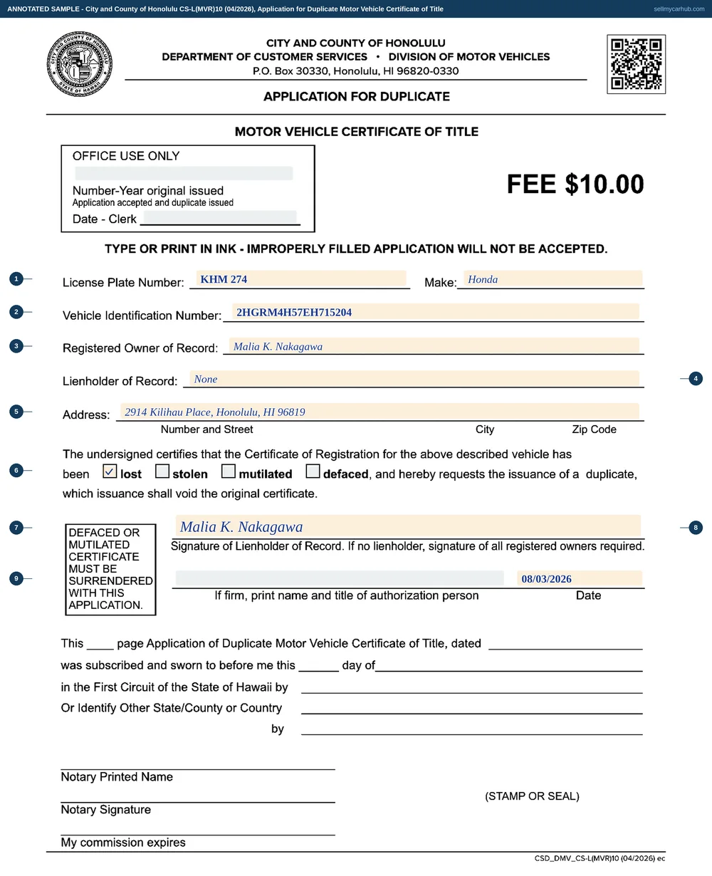 A completed Honolulu Application for Duplicate Motor Vehicle Certificate of Title, form CS-L(MVR)10. The license plate number is KHM 274, make Honda, vehicle identification number 2HGRM4H57EH715204, registered owner of record Malia K. Nakagawa, lienholder of record None, address 2914 Kilihau Place, Honolulu, 96819. The lost box is ticked and the signature line at the foot carries the registered owner's signature, dated 08/03/2026. The office-use block at the top, showing the ten dollar fee, is washed grey.