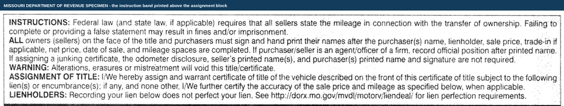 The instruction band printed above the assignment block on the back of a Missouri Certificate of Title: paragraphs headed INSTRUCTIONS, ALL, WARNING, ASSIGNMENT OF TITLE and LIENHOLDERS, covering the federal mileage requirement, the requirement that all owners sign and hand print their names, the warning that alterations void the certificate, and the seller's warranty of title.
