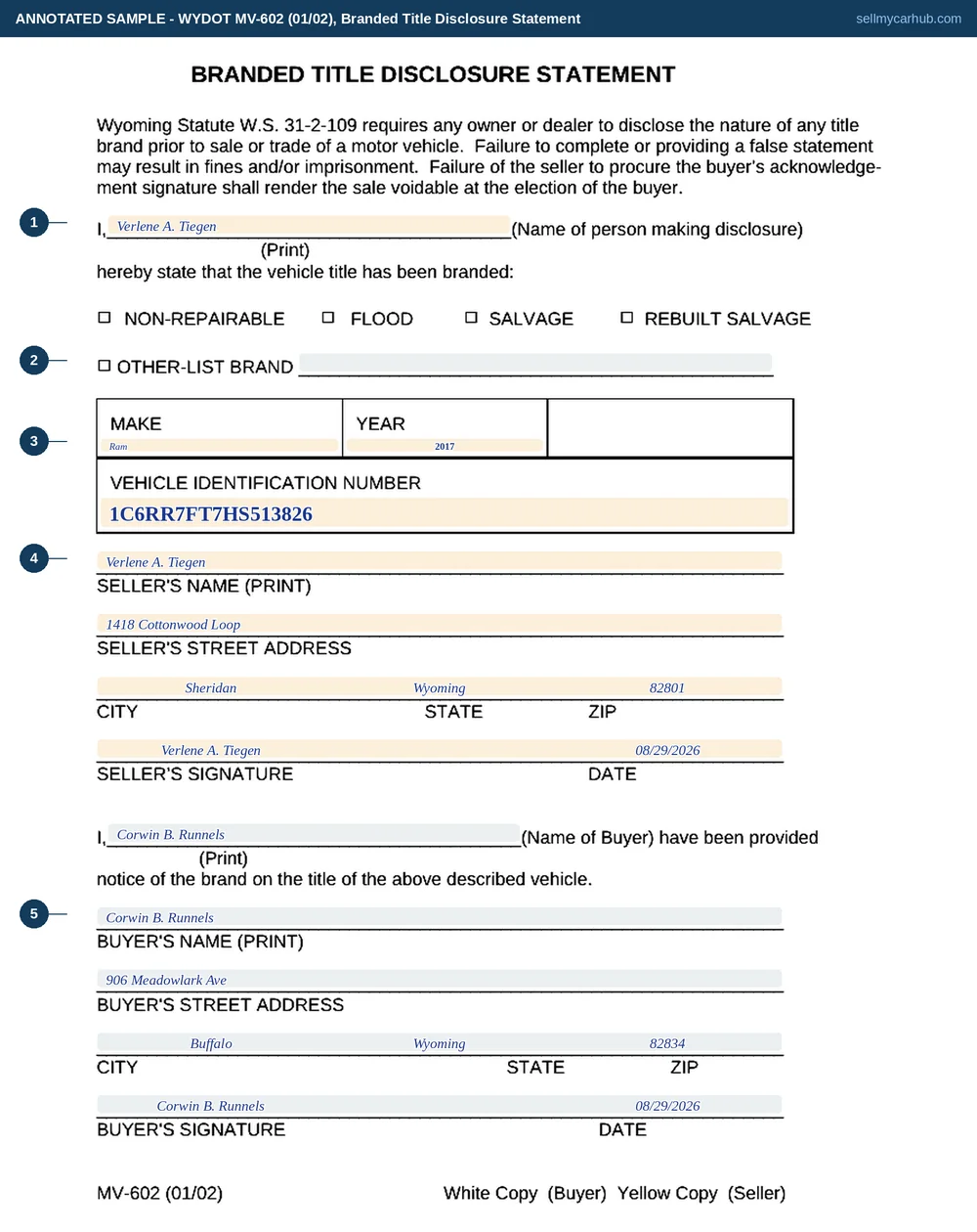 A completed Wyoming Branded Title Disclosure Statement. The disclosing person is printed as Verlene A. Tiegen, and the four printed brand choices below - non-repairable, flood, salvage and rebuilt salvage - are left for the pen, with the other-list-brand rule beside them washed grey and unused. The vehicle is a Ram of year 2017 with the identification number 1C6RR7FT7HS513826. The seller block gives Verlene A. Tiegen of 1418 Cottonwood Loop, Sheridan, Wyoming 82801 with her signature and the date 08/29/2026. The buyer half names Corwin B. Runnels of 906 Meadowlark Ave, Buffalo, Wyoming 82834, with the buyer's signature and the same date shown in the grey used for another person's ink.